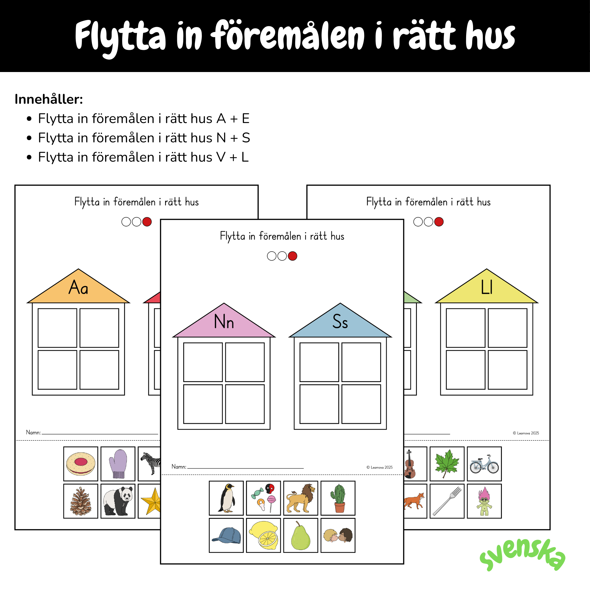 Flytta in föremålen i rätt hus (sista ljudet)