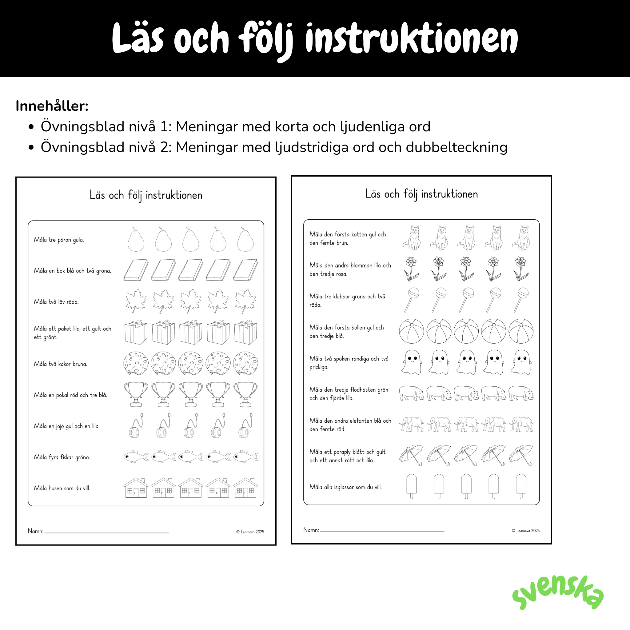 Läs meningen och följ instruktionen